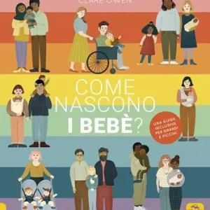 Spedito Oggi Come nascono i bebè? Ediz. a colori