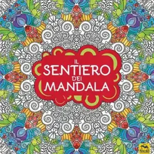 Direttamente Dal Produttore Il sentiero dei mandala. I quaderni dell‘Art Therapy. Disegni da colorare. Ediz. illustrata