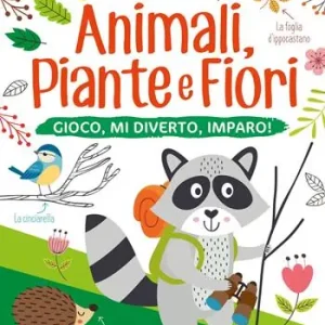 Prezzo Conveniente Animali, piante e fiori. Gioco, mi diverto, imparo! Con adesivi. Ediz. illustrata