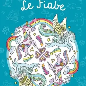 Le fiabe. I miei mandala da colorare. Ediz. illustrata Professionale