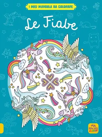Le fiabe. I miei mandala da colorare. Ediz. illustrata Professionale