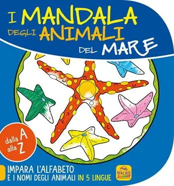 Mandala degli animali del mare. Dalla A alla Z impara l‘alfabeto e i nomi degli animali in 5 lingue A Buon Prezzo
