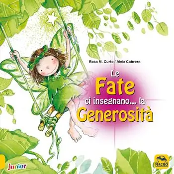 Sconto Le fate ci insegnano... la generosità. Ediz. a colori