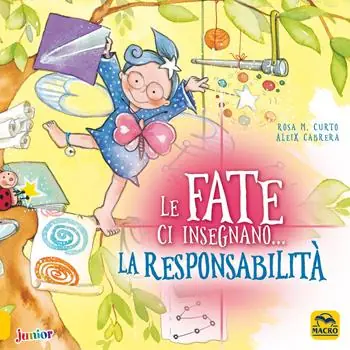 Consegna Rapida Le fate ci insegnano... la responsabilità. Ediz. a colori
