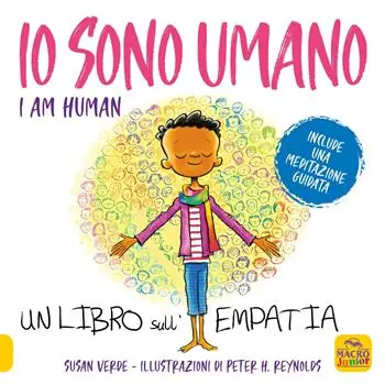 Io sono umano. I am human. Un libro sull‘empatia. Ediz. a colori Economico