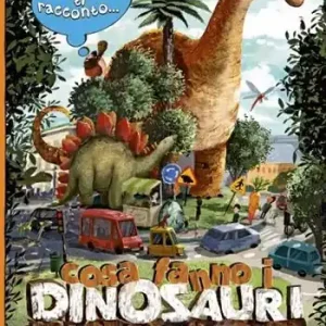 Mamma ti racconto... cosa fanno i dinosauri Di Tendenza