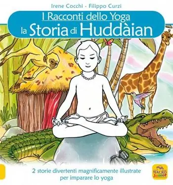 Offerta La storia di Huddain. I racconti dello yoga. Ediz. illustrata