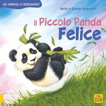 Offerta Il piccolo Panda Felice. Gli animali ci insegnano