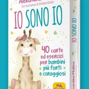 Non Perdere Io sono Io. 40 carte ed esercizi per bambini più forti e coraggiosi. Con 40 Carte