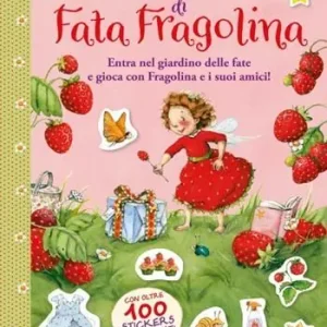 Il magico mondo di Fata Fragolina. Entra nel giardino delle fate e gioca con Fragolina e i suoi amici! Spedizione Espresso
