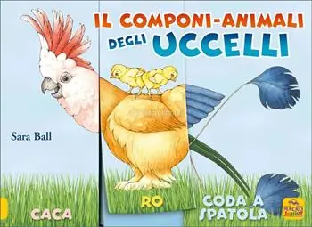 Il componi-animali degli uccelli. Ediz. a colori Acquista Ora