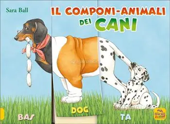 Subito Disponibile Il componi-animali dei cani. Ediz. a colori