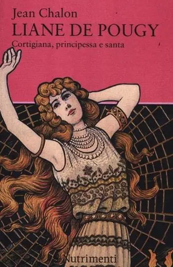 Offerta Limitata Liane de Pougy. Cortigiana, principessa e santa