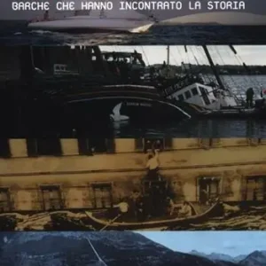 Scelto Dai Clienti Papago. Barche che hanno incontrato la storia