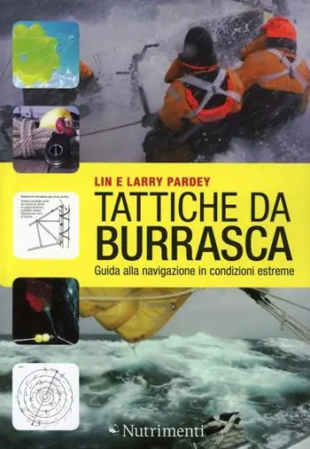 Tattiche da burrasca. Guida alla navigazione in condizioni estreme Prezzo Scontato