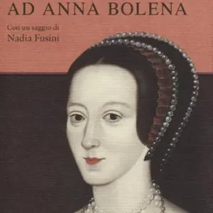 Più Venduto Lettere d‘amore di Enrico VIII ad Anna Bolena