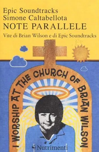 Soddisfatti O Rimborsati Note parallele. Vite di Brian Wilson e di Epic Soundtracks