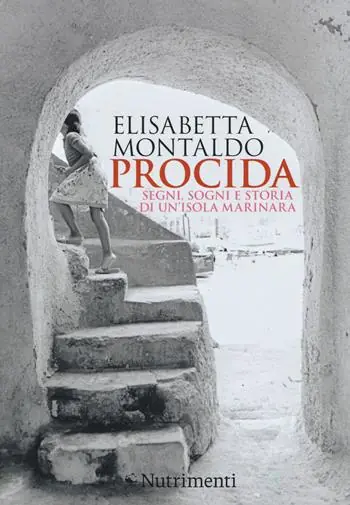 Pagamento Sicuro Procida. Segni, sogni e storia di un‘isola marinara
