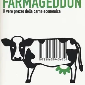 Miglior Prezzo Farmageddon. Il vero prezzo della carne economica