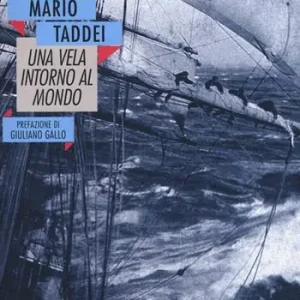Prezzo Ridotto Una vela intorno al mondo (1909-1910)