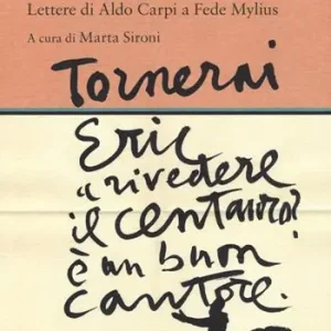 Il tuo nome è Eric. Lettere di Aldo Carpi a Fede Mylius Vendita Finale