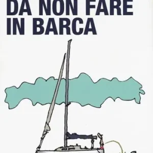 52 idiozie da non fare in barca Saldi