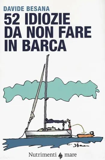 52 idiozie da non fare in barca Saldi