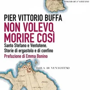 Promo Stagionale Non volevo morire così. Santo Stefano e Ventotene. Storie di ergastolo e di confino
