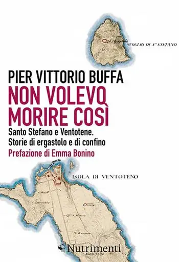 Promo Stagionale Non volevo morire così. Santo Stefano e Ventotene. Storie di ergastolo e di confino