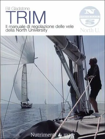 Trim. Il manuale di regolazione delle vele della North University. Nuova ediz. Più Venduto