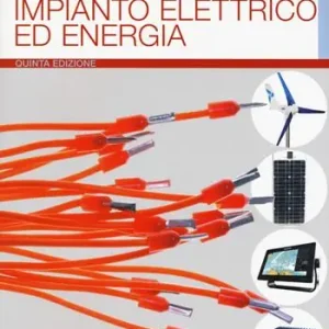 Lavori a bordo. Vol. 1 Impianto elettrico ed energia Offerta Limitata