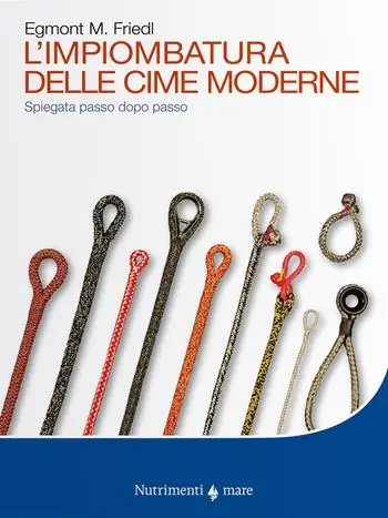 L‘impiombatura delle cime moderne. Spiegata passo dopo passo Acquista Ora