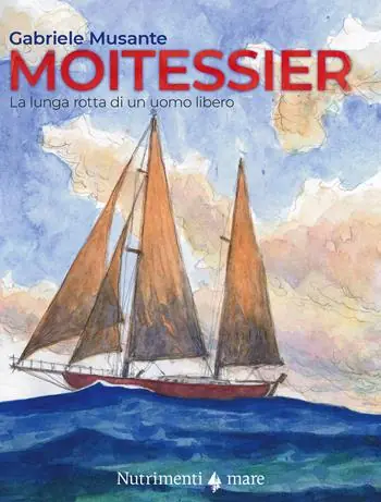 Promo Stagionale Moitessier. La lunga rotta di un uomo libero