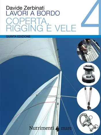 Ultimissimo Modello Lavori a bordo. Vol. 4 Coperta, rigging e vele.
