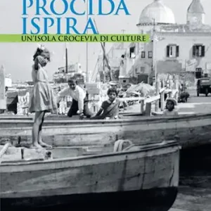 Super Prezzo Procida ispira. Un‘isola crocevia di culture