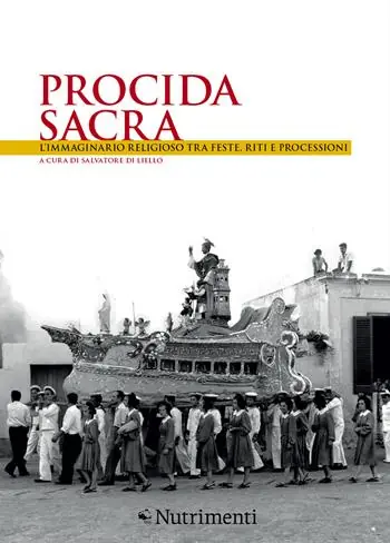 Procida sacra. L‘immaginario religioso tra feste, riti e processioni Offerta
