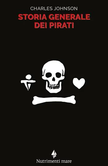 Offerta Limitata Storia generale dei pirati