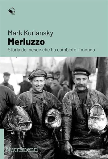 Compra Online Merluzzo. Storia del pesce che ha cambiato il mondo