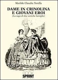 A Buon Prezzo Dame in crinolina e giovani eroi (la saga di due antiche famiglie)