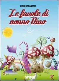 Le favole di nonno Dino. Ediz. illustrata. Vol. 1 Offerta Del Giorno