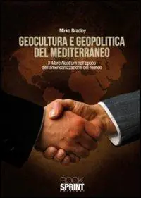 Geocultura e geopolitica del Mediterraneo Miglior Prezzo