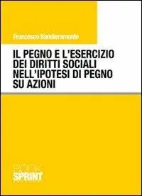 Il pegno e l‘esercizio dei diritti sociali nell‘ipotesi di pegno su azioni Bestseller