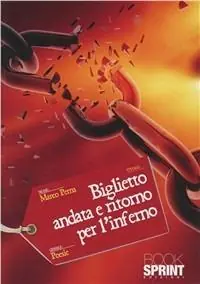 Biglietto andata e ritorno per l‘inferno Must-Have