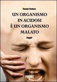 Prezzo Basso Un organismo in acidosi è un organismo malato