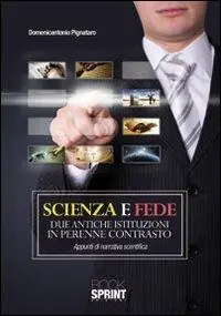 Scienza e fede due antiche istituzioni in perenne contrasto Acquista Ora