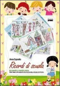 Soddisfatti O Rimborsati Ricordi di scuola. Da maestra a maestra nonna. Trent‘anni di vita vissuta