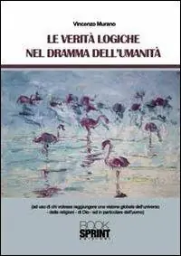 Bestseller Le verità logiche nel dramma dell‘umanità