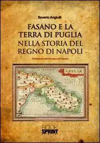 Bestseller Fasano e la terra di Puglia nella storia del Regno di Napoli