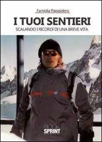 I tuoi sentieri scalando i ricordi di una breve vita Vendita Finale