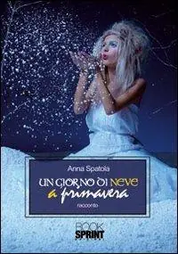 Un giorno di neve a primavera Compra Online